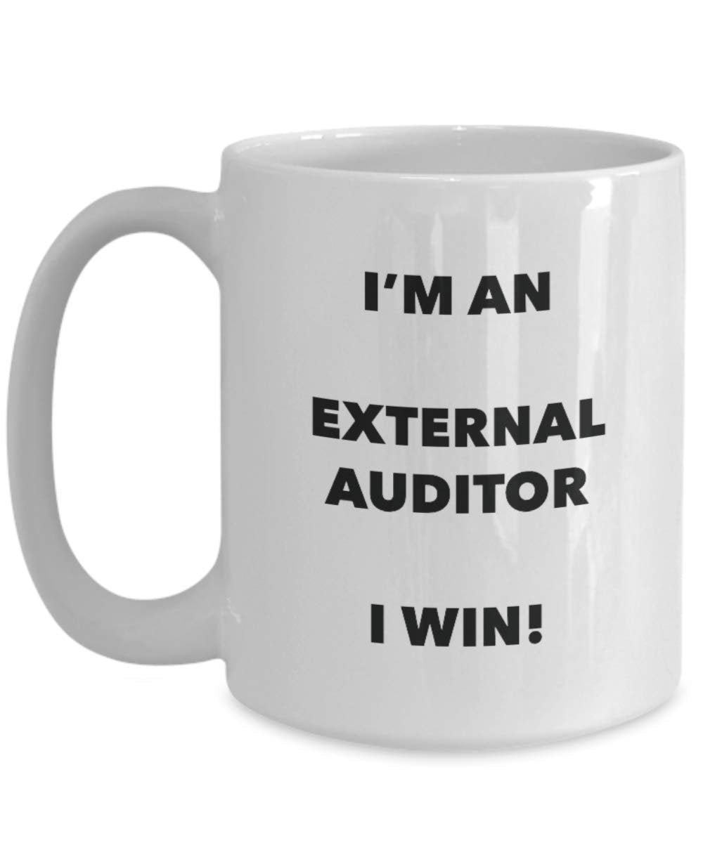I'm an External Auditor Mug I win - Funny Coffee Cup - Novelty Birthday Christmas Gag Gifts Idea