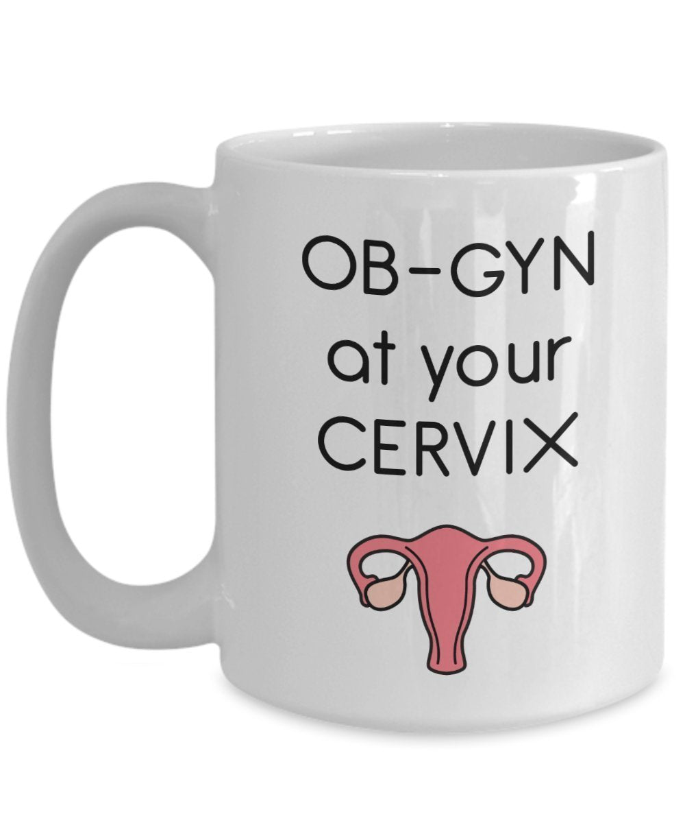 Medical Wortspiel Tasse – ob-gyn AT YOUR gebärmutterhals – Funny Tee Hot Cocoa Kaffeetasse – Neuheit Geburtstag Weihnachten Jahrestag Gag Geschenke Idee