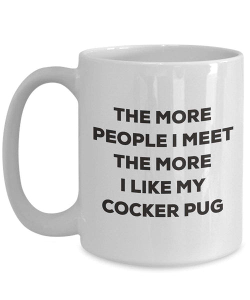 The more people i meet the more i Like My cocker Pug mug – Funny Coffee Cup – Christmas Dog Lover cute GAG regalo idea 15oz Infradito colorati estivi, con finte perline