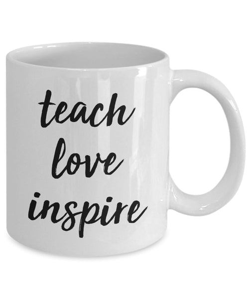 Teach Love Inspire Cup - Funny Tea Hot Cocoa Coffee Mug - Novelty Birthday Gift Idea