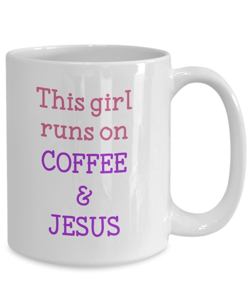 This Girl Runs on Coffee and Jesus Mug - Funny Tea Hot Cocoa Coffee Cup - Novelty Birthday Christmas Anniversary Gag Gifts Idea