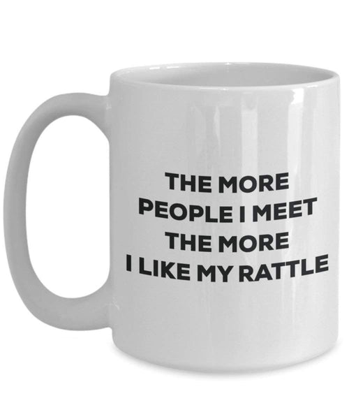 The More People I Meet the More I Like My Rassel Tasse – Funny Coffee Cup – Weihnachten Hund Lover niedlichen Gag Geschenke Idee