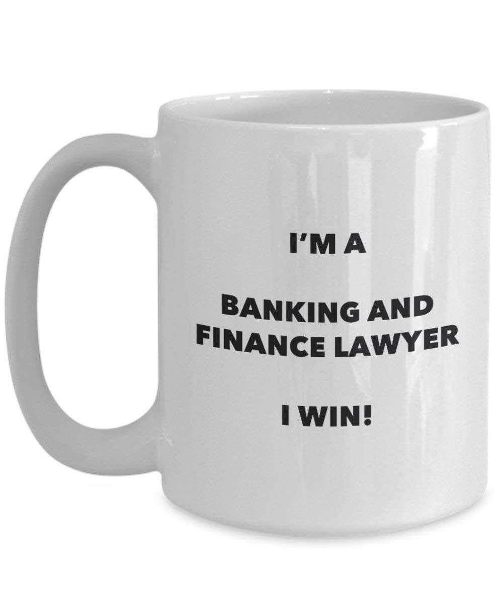 Banking und Finanzwesen Anwalt Tasse – I 'm a Banking und Finanzwesen Anwalt I Win. – Funny Kaffee Tasse – Geburtstag Weihnachten Geschenke Idee