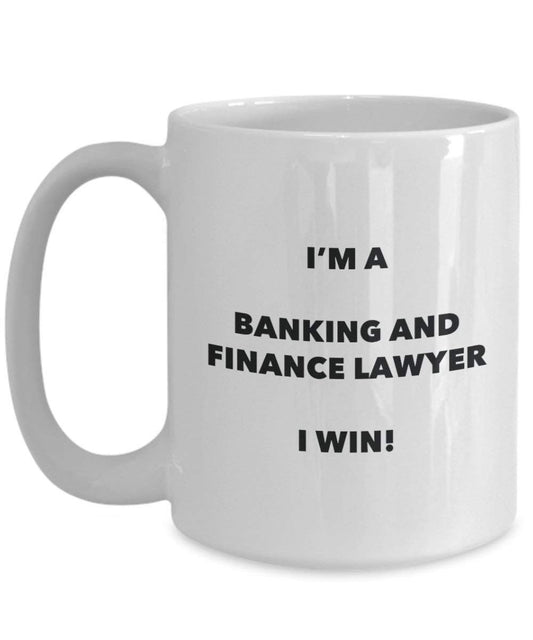 Banking und Finanzwesen Anwalt Tasse – I 'm a Banking und Finanzwesen Anwalt I Win. – Funny Kaffee Tasse – Geburtstag Weihnachten Geschenke Idee