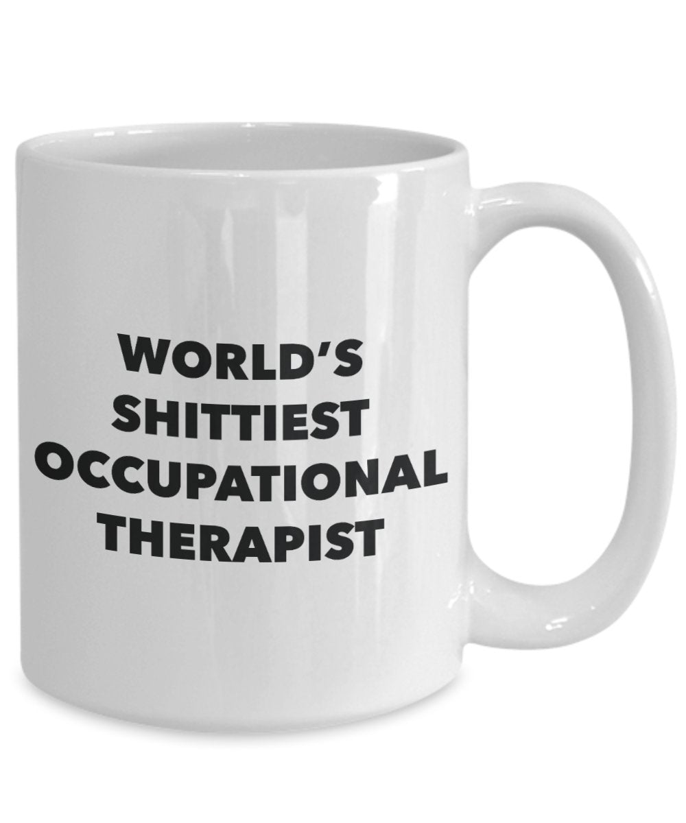 Occupational Therapist Coffee Mug - World's Shittiest Occupational Therapist - Gifts for Occupational Therapist - Funny Novelty Birthday Present Idea