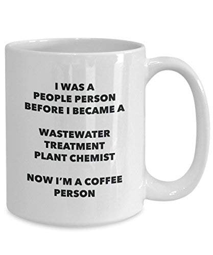 Wastewater Treatment Plant Chemist Coffee Person Mug - Funny Tea Cocoa Cup - Birthday Christmas Coffee Lover Cute Gag Gifts Idea
