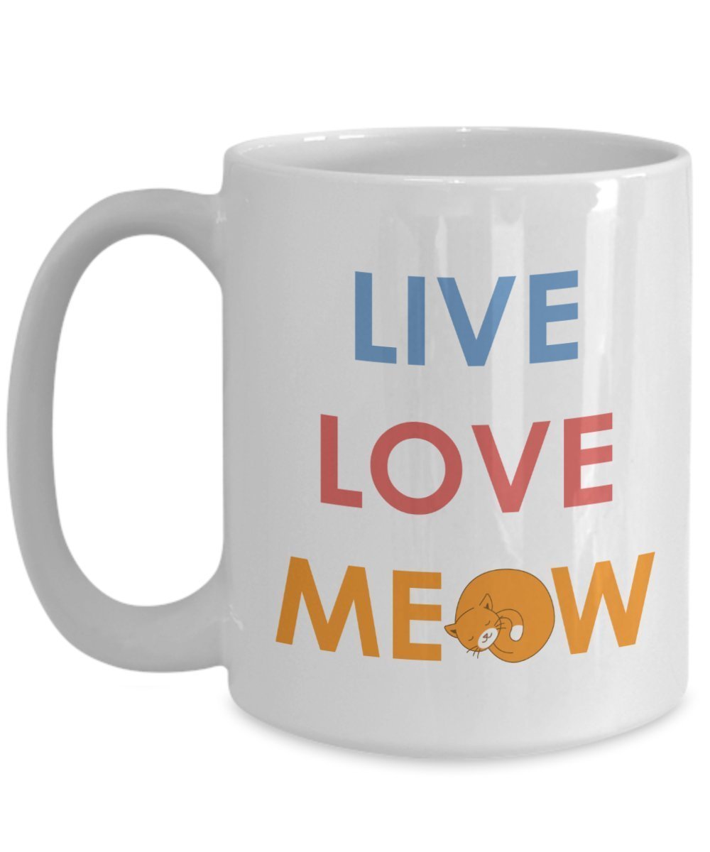 Live Love Meow Mug - Funny Tea Hot Cocoa Coffee Cup - Novelty Birthday Christmas Anniversary Gag Gifts Idea