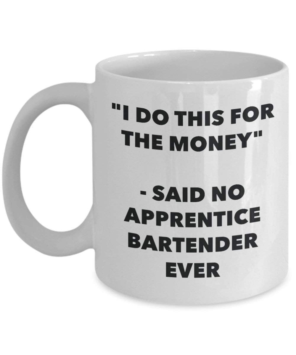I do presente per il denaro – Said no Apprentice Bartender Ever mug – Funny Coffee Cup – novelty Birthday Christmas GAG regalo idea 11oz Infradito colorati estivi, con finte perline