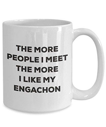 The More People I Meet The More I Like My Engachon Mug - Funny Coffee Cup - Christmas Dog Lover Cute Gag Gifts Idea