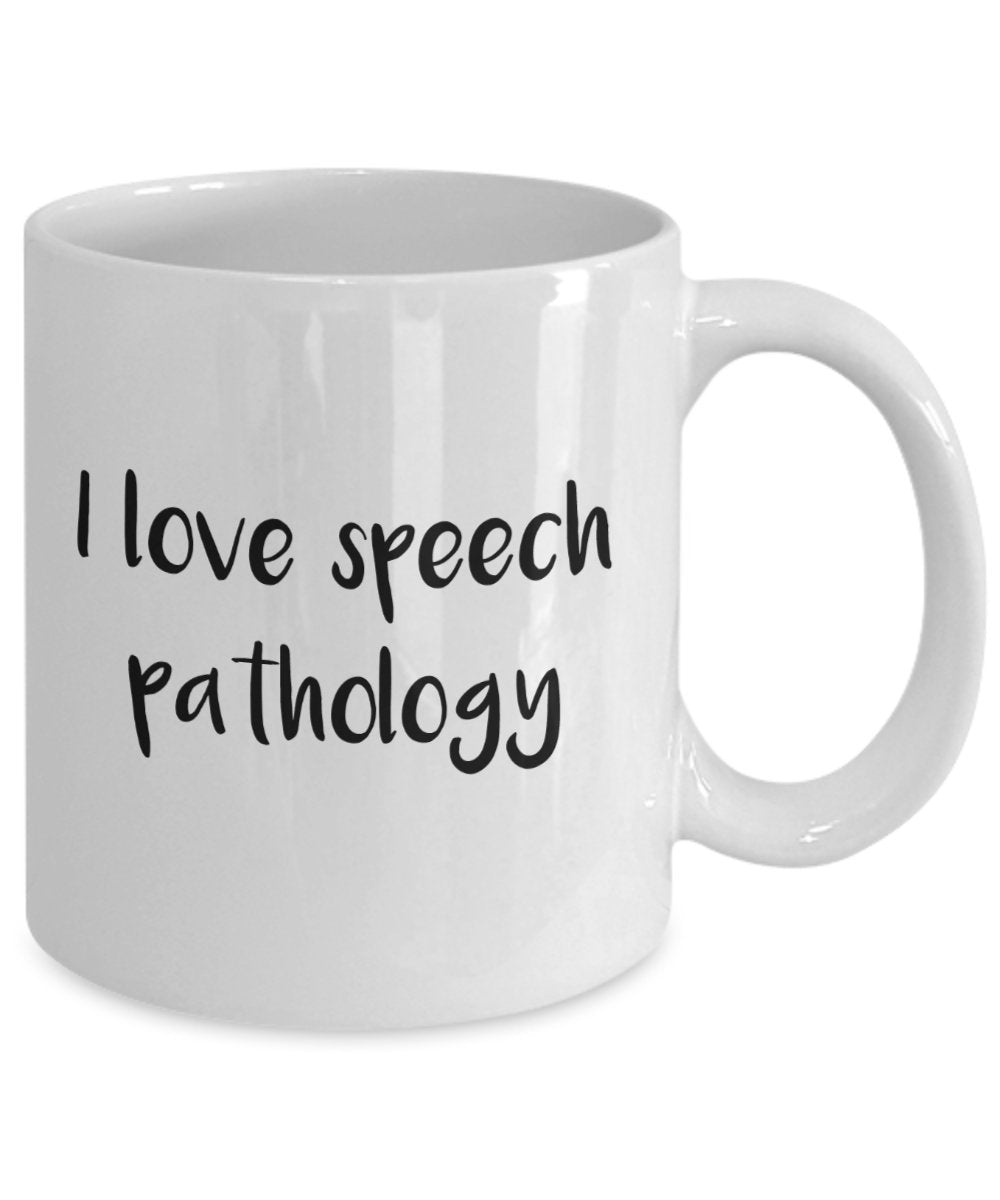 Speech Pathologist Gifts - I Love Speech Pathology Mug - Funny Tea Hot Cocoa Coffee Cup - Novelty Birthday Christmas Anniversary Gag Gifts Idea