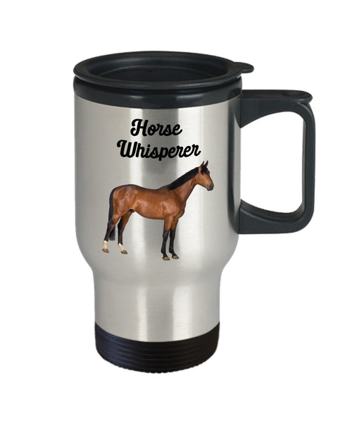 Horse Whisperer Travel Mug - Funny Tea Hot Cocoa Coffee Insulated Tumbler - Novelty Birthday Christmas Gag Gifts Idea