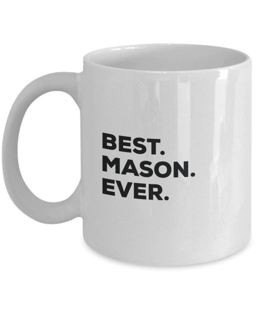 Best Mason Ever Mug - Funny Coffee Cup -Thank You Appreciation For Christmas Birthday Holiday Unique Gift Ideas