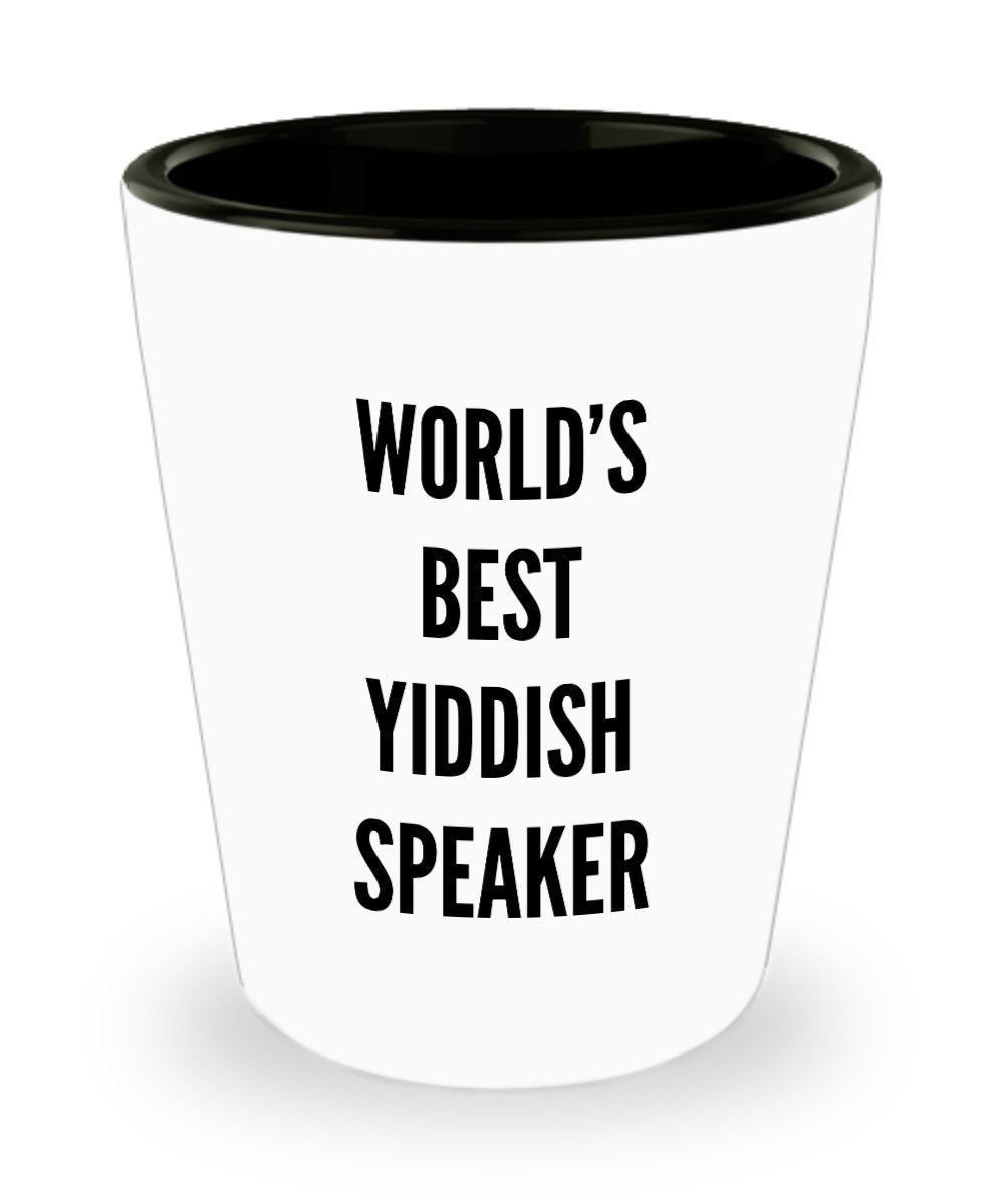 Funny Yiddish GIfts - World's Best Speaker Shot glass - Jewish Humor Gift Inexpensive Present