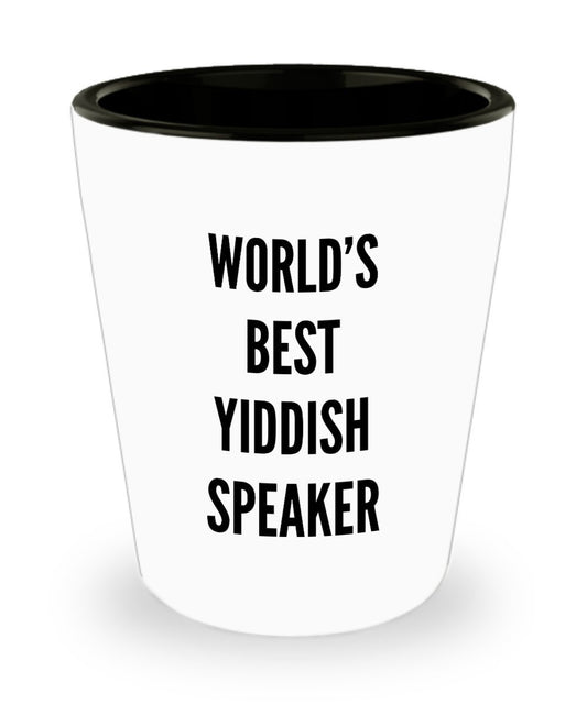 Funny Yiddish GIfts - World's Best Speaker Shot glass - Jewish Humor Gift Inexpensive Present