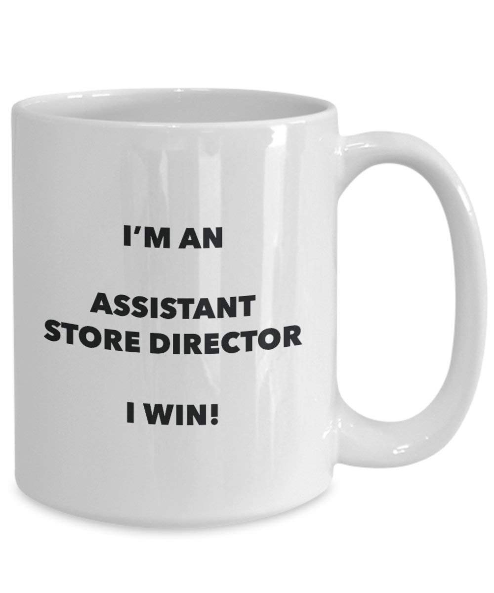 Assistant Store Director Mug – Je suis un Assistant Store Director I Win. – Funny Tasse à café – Fantaisie anniversaire Idée de Gag cadeaux de Noël 15oz blanc