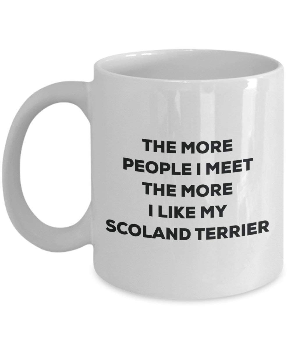 The more people I meet the more I like my Scoland Terrier Mug - Funny Coffee Cup - Christmas Dog Lover Cute Gag Gifts Idea