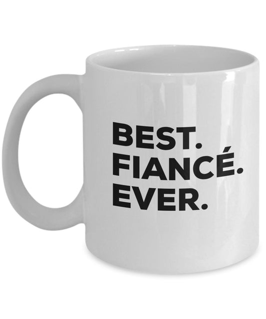 Fiance Gifts - Fiance Mug - Best Fiance Ever Coffee Cup - Him Her Women Men Male - Love My Cool Funny Couples Anniversary Gag Wedding Perfect Sentimental Engagement Valentines Easter (11oz, Fiance)