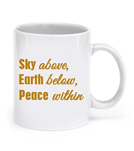 Lustige Kaffeetasse, Motiv"Sky above Earth below Peace within