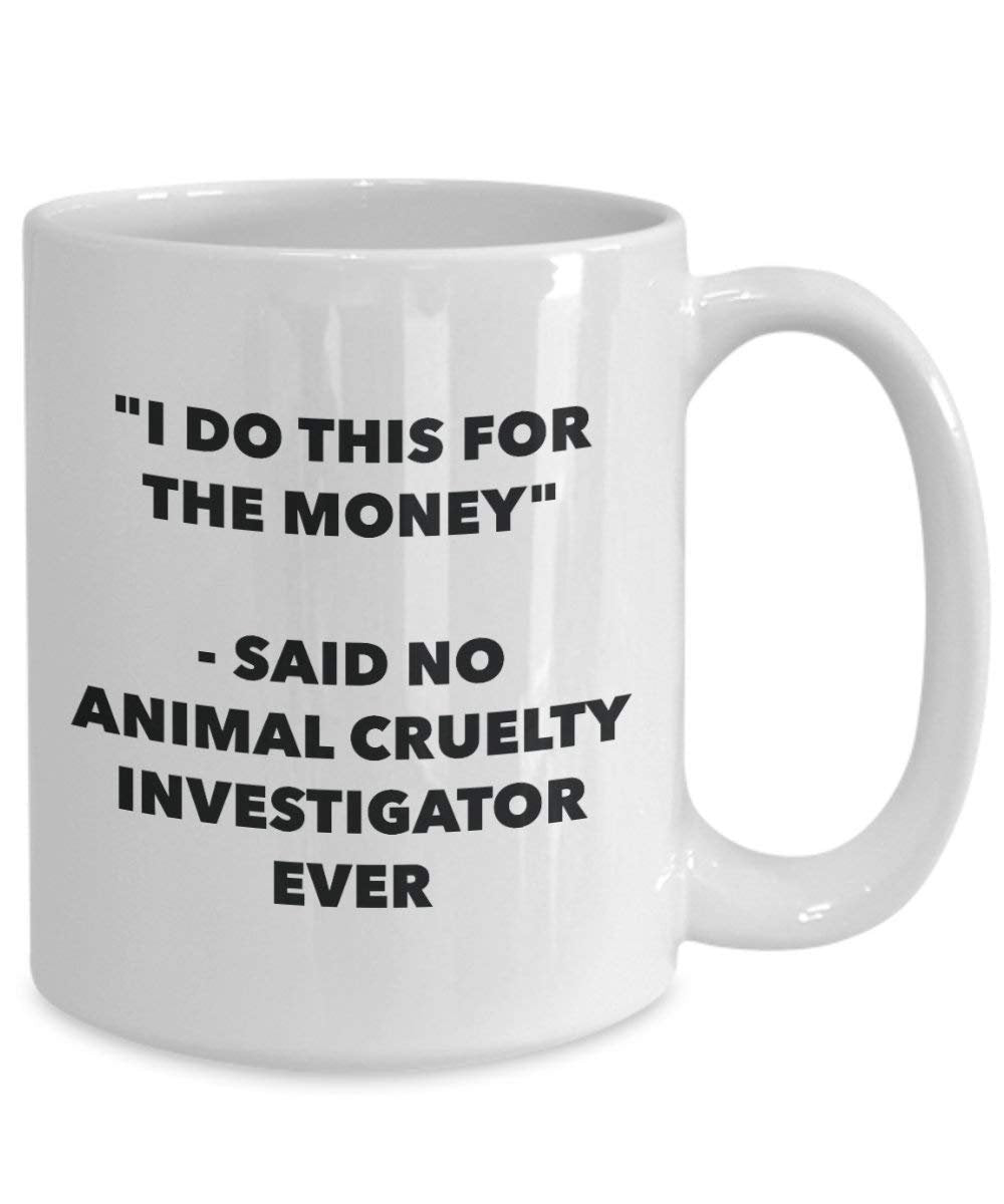 I do presente per il denaro – detto nessun animale crudeltà Investigator Ever mug – Funny Coffee Cup – novelty Birthday Christmas GAG regalo idea 15oz Infradito colorati estivi, con finte perline