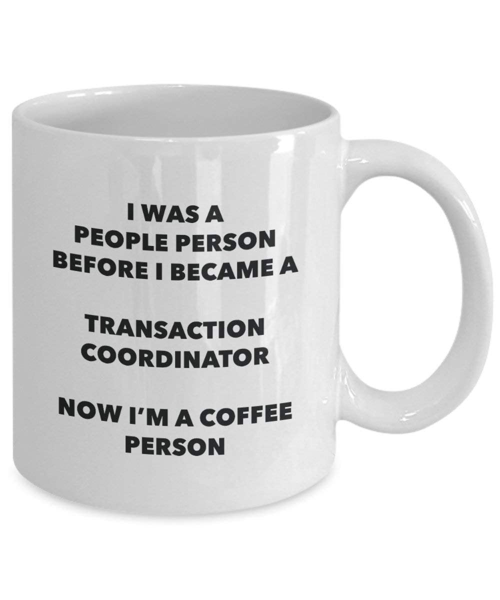 Transaction Coordinator Coffee Person Mug - Funny Tea Cocoa Cup - Birthday Christmas Coffee Lover Cute Gag Gifts Idea