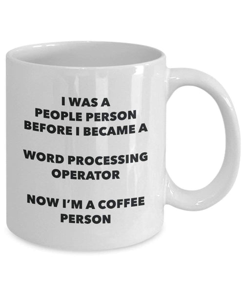 Word Processing Operator Coffee Person Mug - Funny Tea Cocoa Cup - Birthday Christmas Coffee Lover Cute Gag Gifts Idea