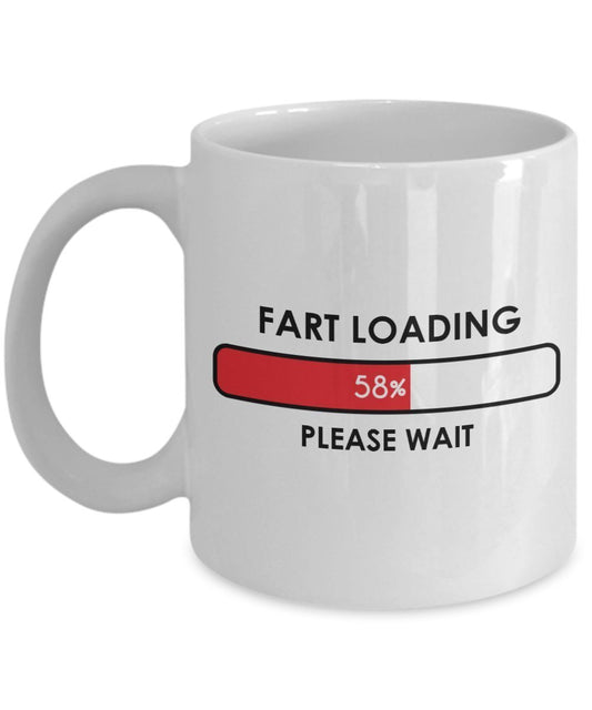Fart Loading Mug - Fart Loading Please Wait Funny Tea Hot Cocoa Coffee Cup - Novelty Birthday Christmas Anniversary Gag Gifts Idea