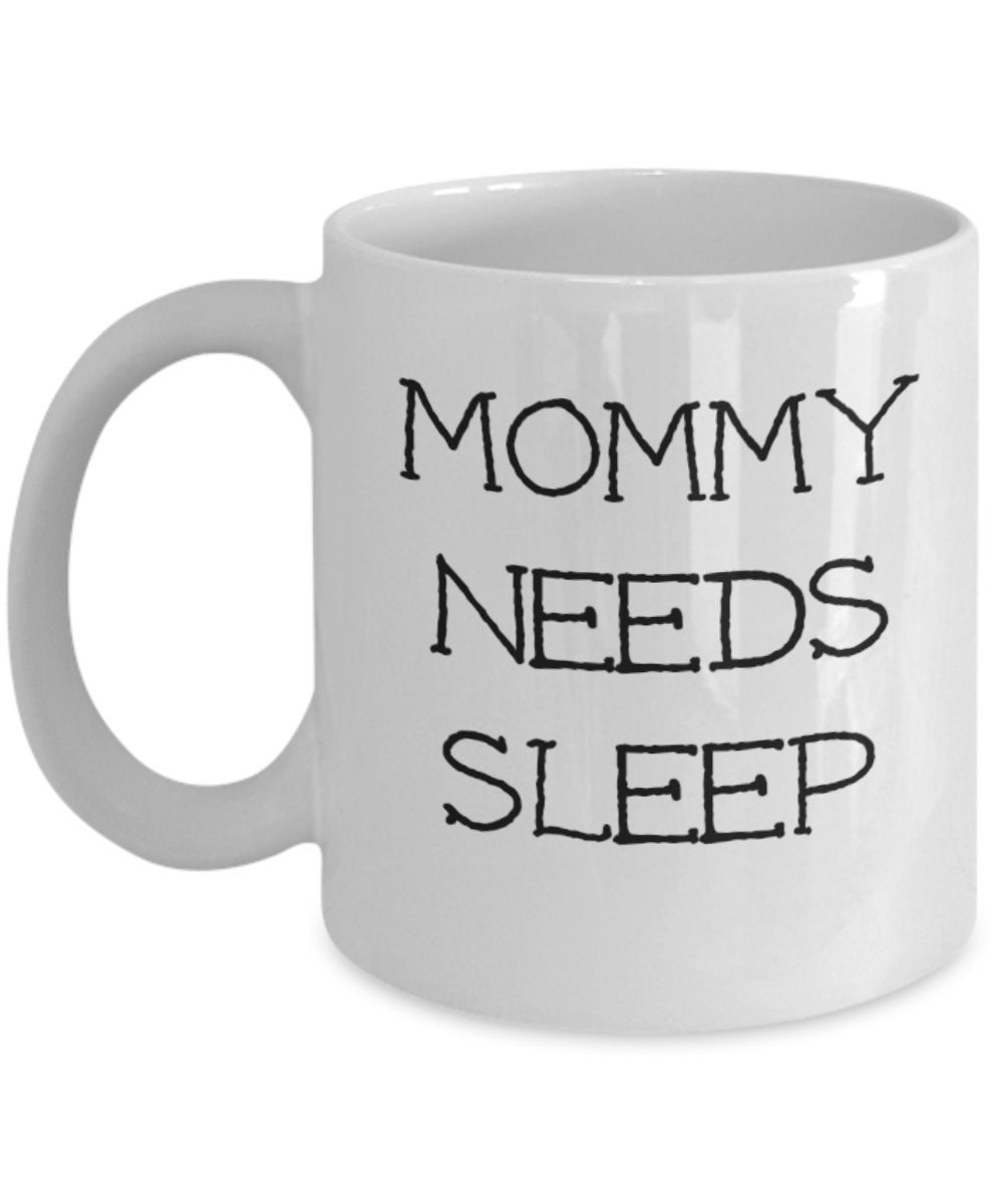 Tasse mit Aufschrift"Mommy Needs Sleep", lustiges Geschenk