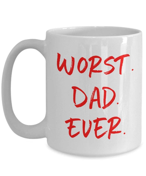 schlimmsten Dad Tasse, schlimmsten Dad Ever Mug – Funny Tee Hot Cocoa Kaffeetasse – Neuheit Geburtstag Weihnachten Jahrestag Gag Geschenke Idee