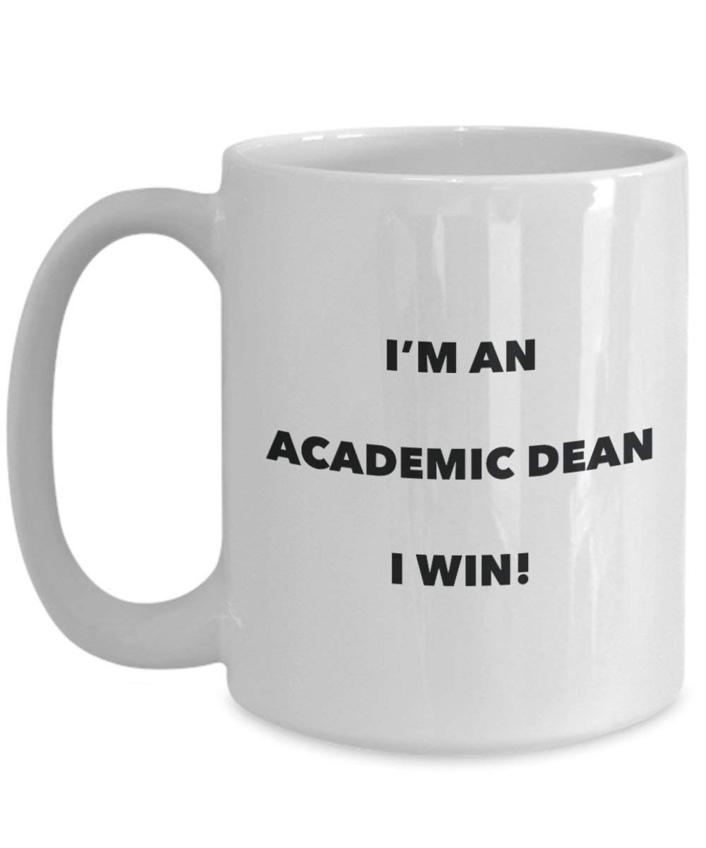 Academic Dean Mug - I'm an Academic Dean I win! - Funny Coffee Cup - Novelty Birthday Christmas Gag Gifts Idea