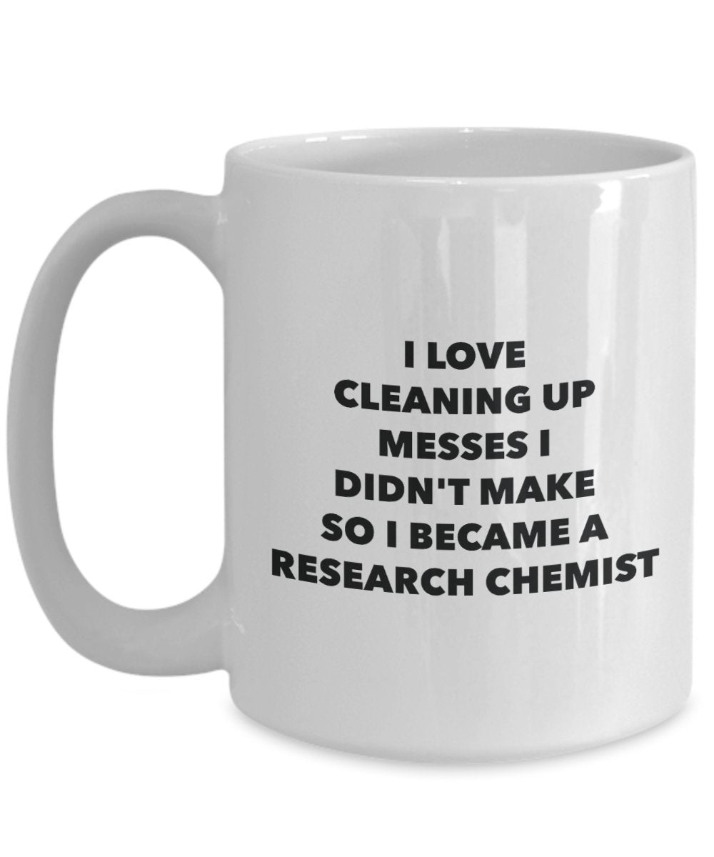 I Became a Research Chemist Mug -Funny Tea Hot Cocoa Coffee Cup - Novelty Birthday Christmas Anniversary Gag Gifts Idea