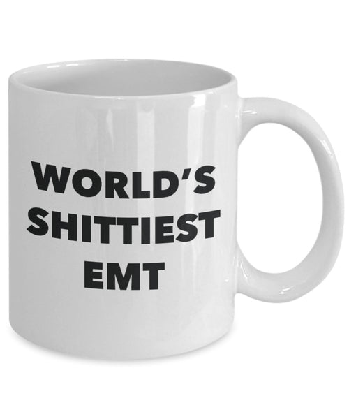Emt Coffee Mug - World's Shittiest Emt - Gifts for Emt - Funny Novelty Birthday Present Idea - Can Add To Gift Bag Basket Box Set