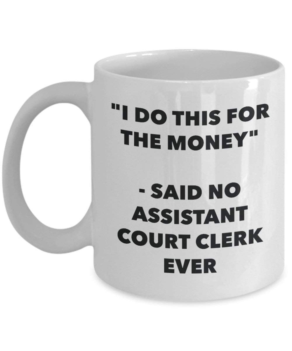 I do presente per il denaro – non detto assistente Court Clerk Ever mug – Funny Coffee Cup – novelty Birthday Christmas GAG regalo idea 11oz Infradito colorati estivi, con finte perline