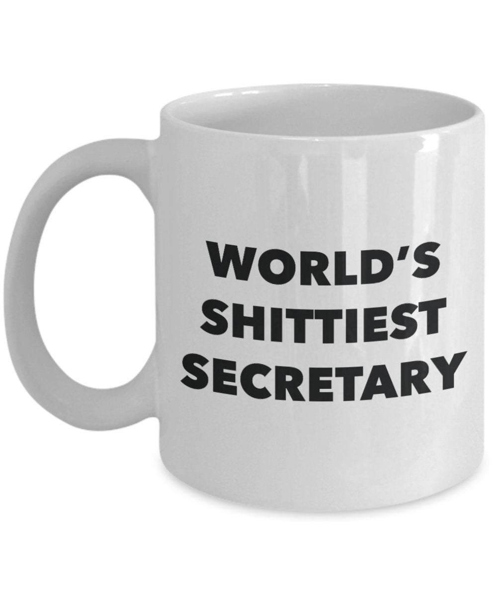 Secretary Coffee Mug - World's Shittiest Secretary - Gifts for Secretary - Funny Novelty Birthday Present Idea - Can Add To Gift Bag Basket