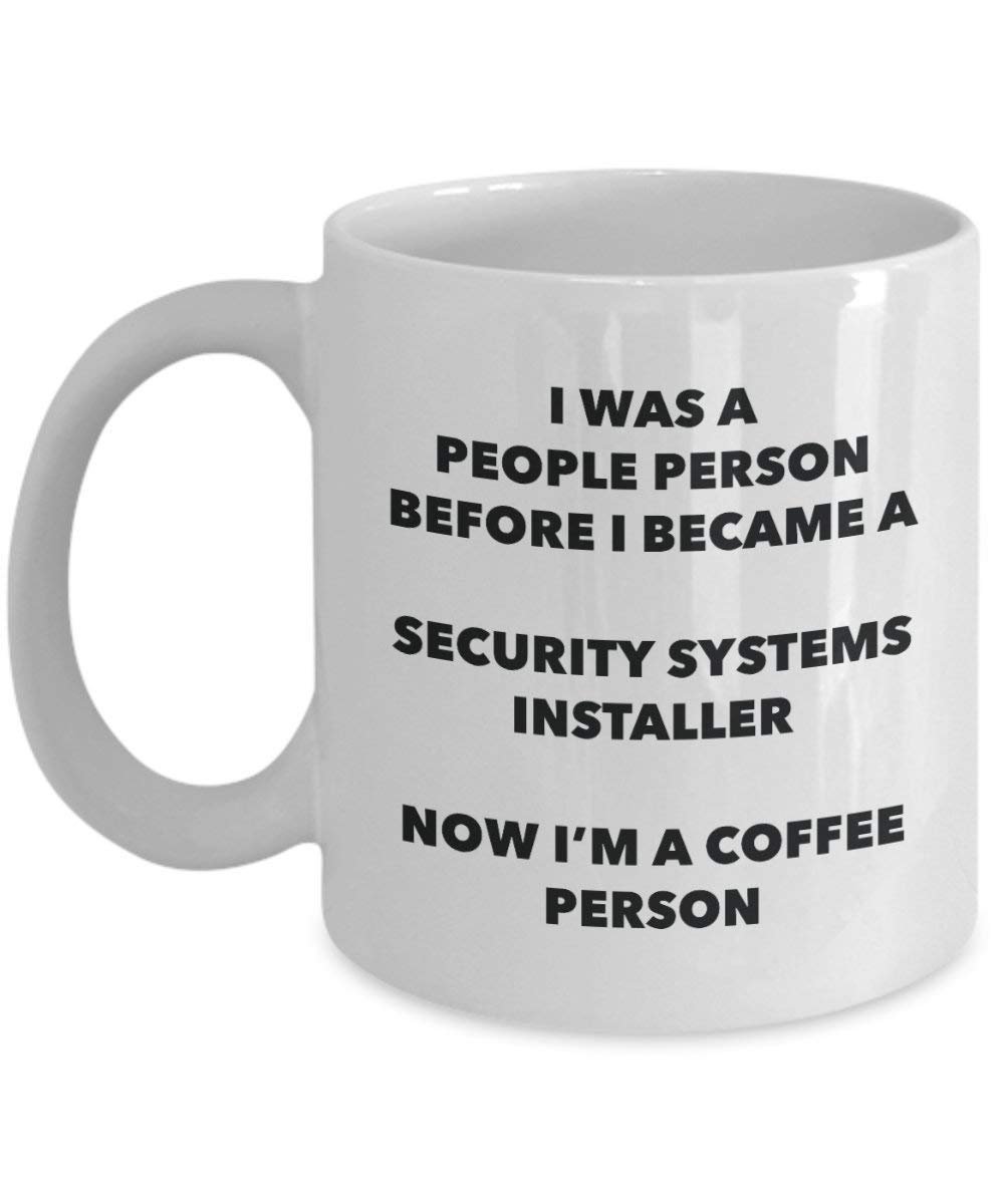 Security Systems Installer Coffee Person Mug - Funny Tea Cocoa Cup - Birthday Christmas Coffee Lover Cute Gag Gifts Idea