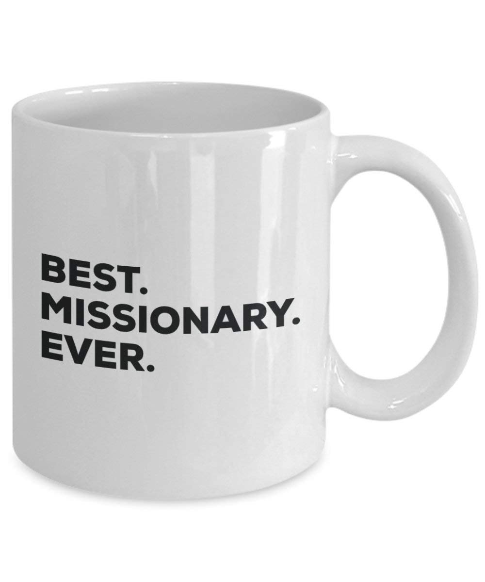 Best Missionary Ever Mug - Funny Coffee Cup -Thank You Appreciation for Christmas Birthday Holiday Unique Gift Ideas
