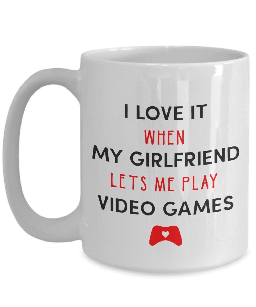 Ich Liebe es, wenn Meine Freundin Let Me Play Video Games Tasse – Funny Tee Hot Cocoa Kaffeetasse – Neuheit Geburtstag Weihnachten Jahrestag Gag Geschenke Idee