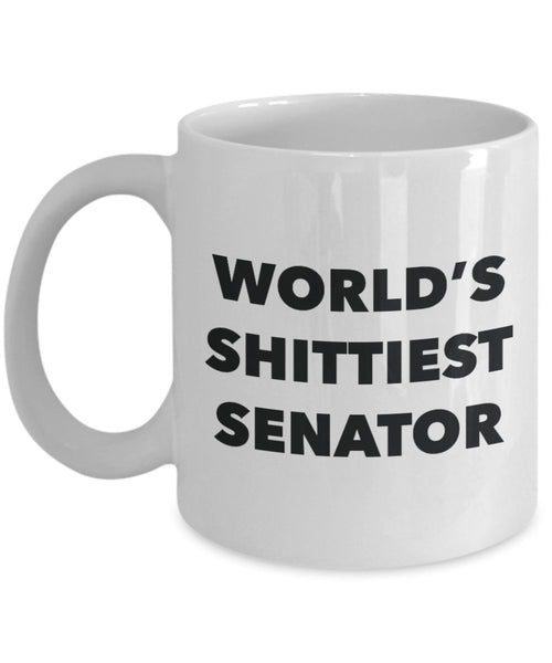 Senator Coffee Mug - World's Shittiest Senator - Gifts for Senator - Funny Novelty Birthday Present Idea - Can Add To Gift Bag Basket Box S