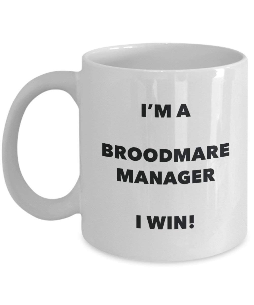 Broodmare Manager Mug - I'm a Broodmare Manager I win! - Funny Coffee Cup - Birthday Christmas Gifts Idea