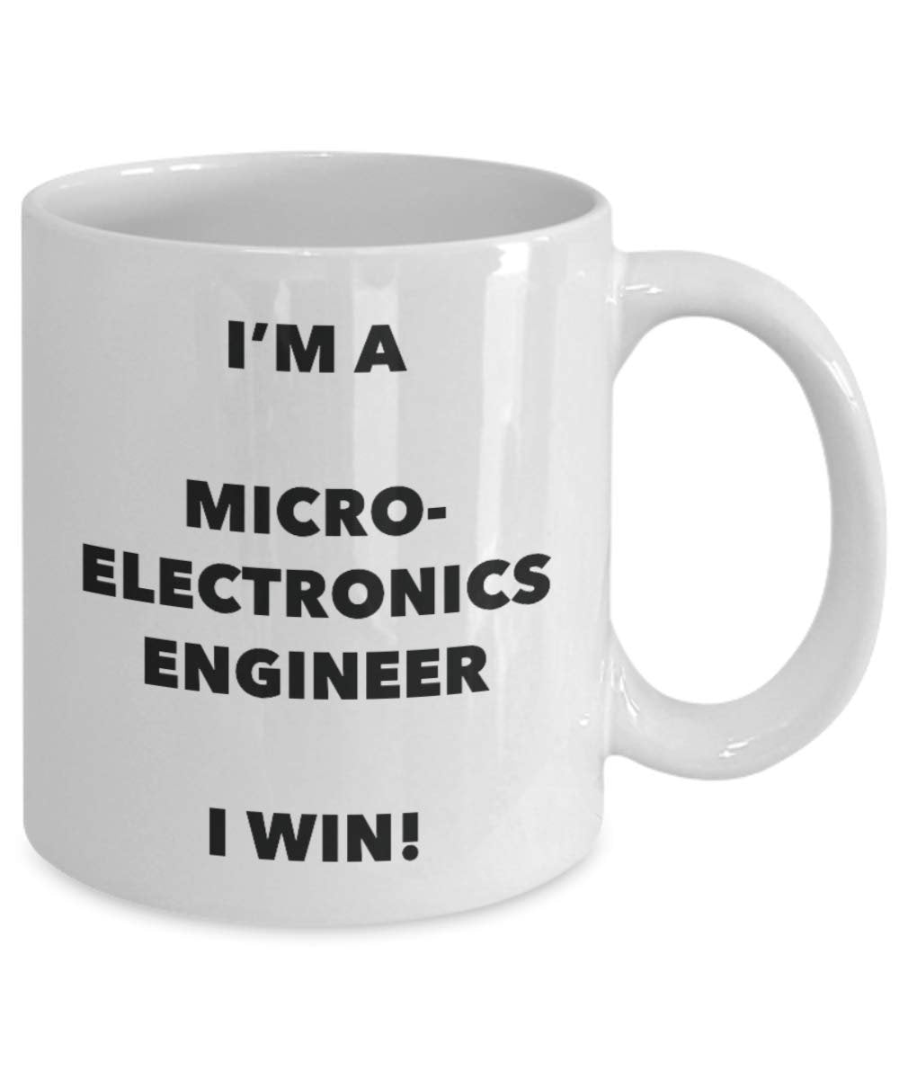 I'm a Microelectronics Engineer Mug I win - Funny Coffee Cup - Novelty Birthday Christmas Gag Gifts Idea