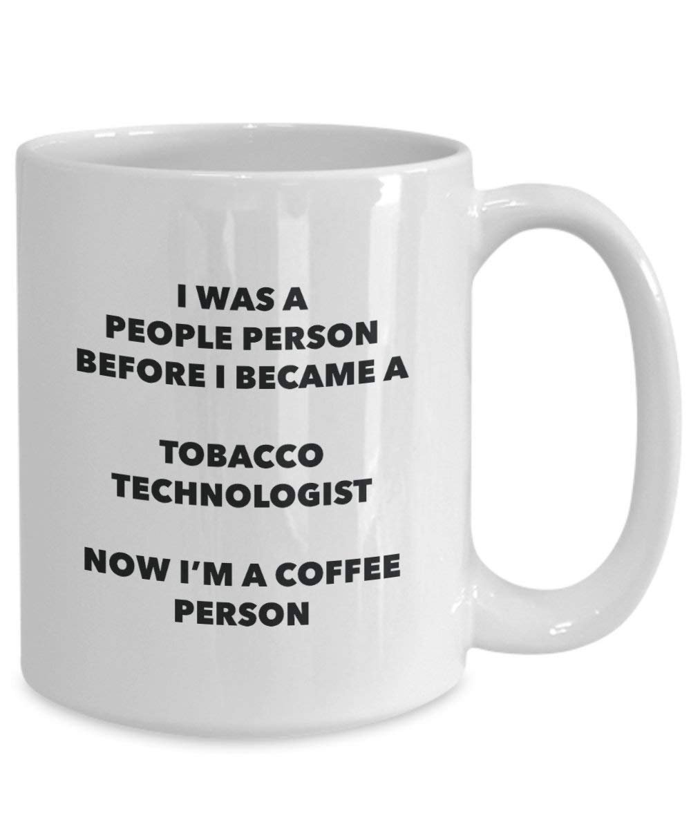 Tobacco Technologist Coffee Person Mug - Funny Tea Cocoa Cup - Birthday Christmas Coffee Lover Cute Gag Gifts Idea
