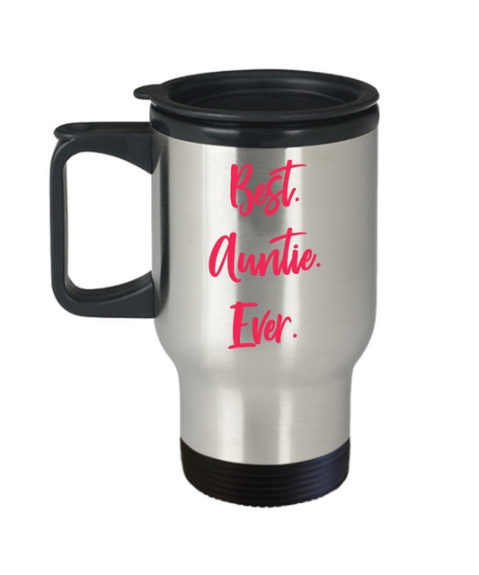 Best Auntie Ever Travel Mug - Funny Tea Hot Cocoa Coffee Insulated Tumbler - Novelty Birthday Christmas Anniversary Gag Gifts Idea