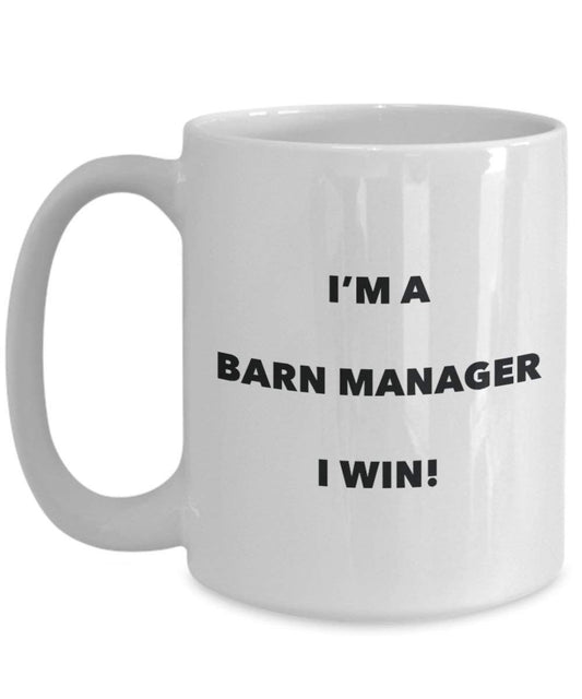 Barn Manager Mug - I'm a Barn Manager I win! - Funny Coffee Cup - Novelty Birthday Christmas Gag Gifts Idea