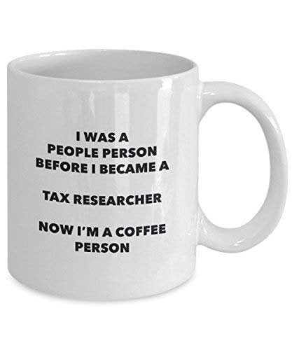 Tax Researcher Coffee Person Mug - Funny Tea Cocoa Cup - Birthday Christmas Coffee Lover Cute Gag Gifts Idea