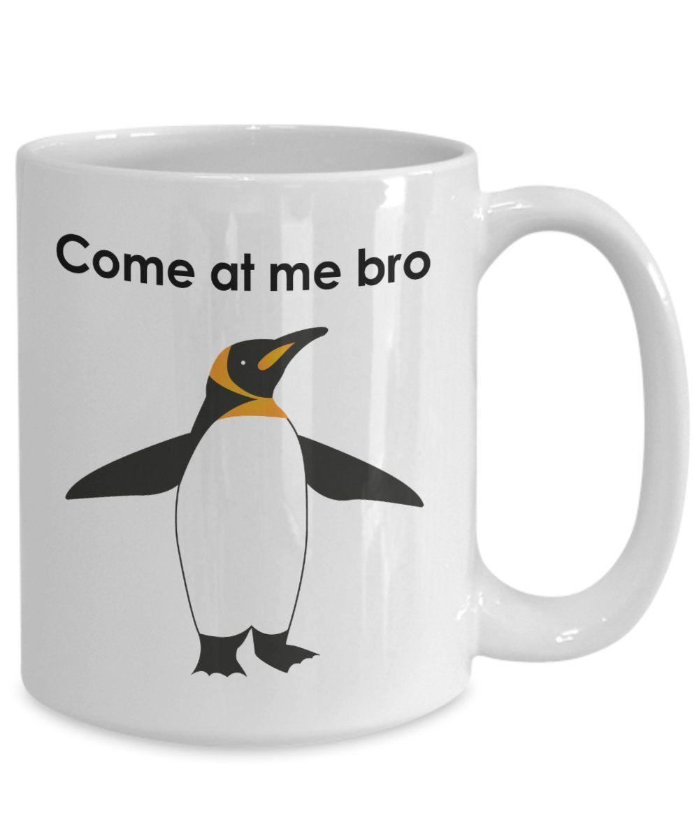 Coffee Mug Gift Penquin, Come at me bro Penguin Mug - Funny Tea Hot Cocoa Coffee Cup - Novelty Birthday Gift Idea