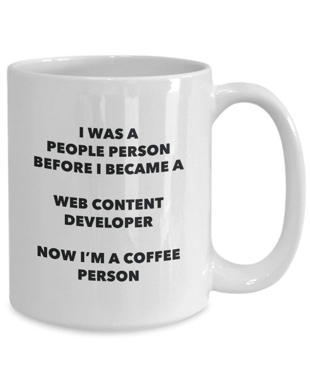 Web Content Developer Coffee Person Mug - Funny Tea Cocoa Cup - Birthday Christmas Coffee Lover Cute Gag Gifts Idea