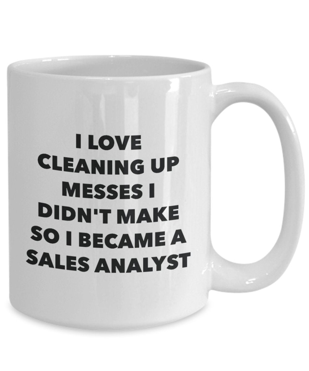 I Became a Sales Analyst Mug -Funny Tea Hot Cocoa Coffee Cup - Novelty Birthday Christmas Anniversary Gag Gifts Idea