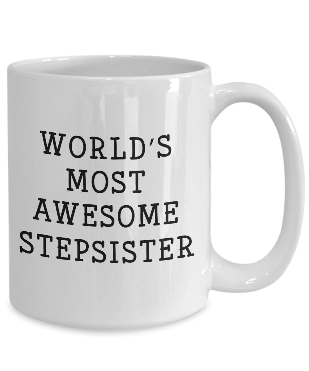 Tasse mit Aufschrift"Worlds Most Awesome Stepsister", lustige Kaffeetasse