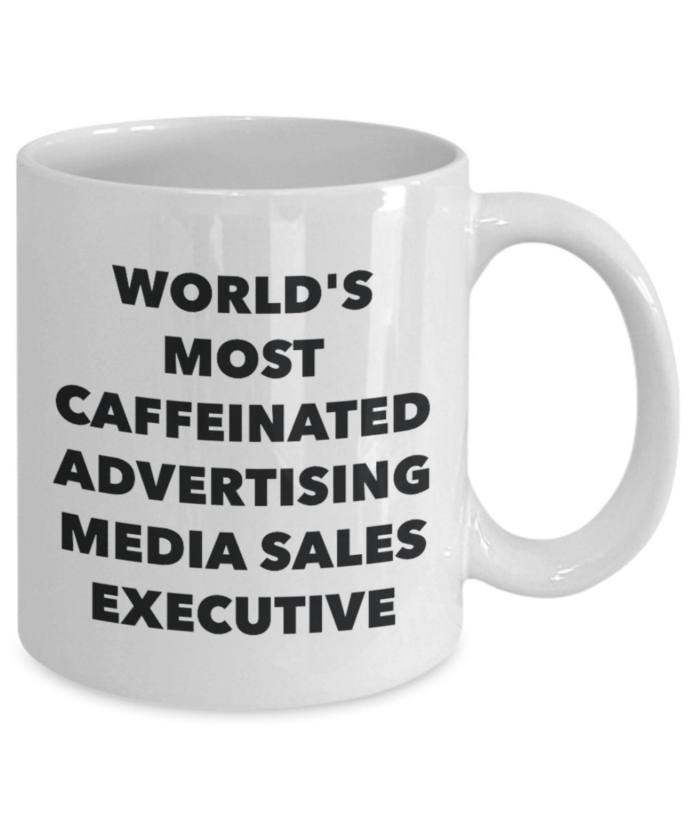 World's Most Caffeinated Advertising Media Sales Executive Mug - Funny Tea Hot Cocoa Coffee Cup - Novelty Birthday Christmas Anniversary Gag Gifts Ide