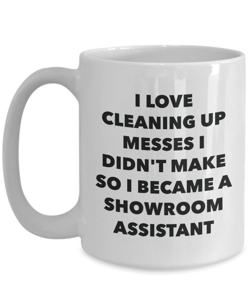 I Became a Showroom Assistant Mug - Coffee Cup - Showroom Assistant Gifts - Funny Novelty Birthday Present Idea