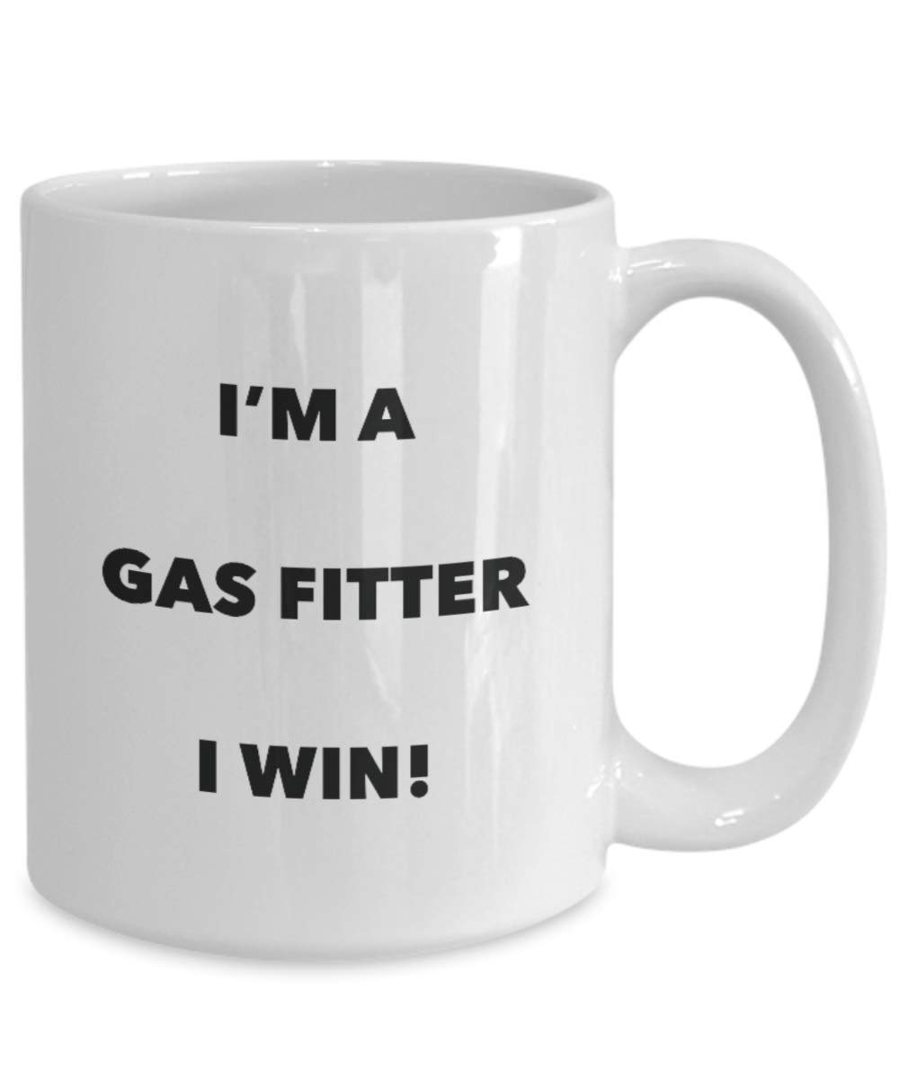 I'm a Gas Fitter Mug I win - Funny Coffee Cup - Novelty Birthday Christmas Gag Gifts Idea
